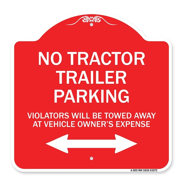 Signmission Parking Restriction No Tractor Trailer Parking Violators Will Be Towed Away at Owner, RW-1818-23372 A-DES-RW-1818-23372 - main